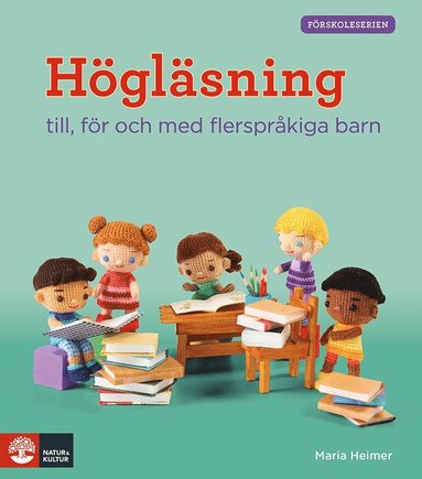 bokomslag Förskoleserien Högläsning : - till, för och med flerspråkiga barn