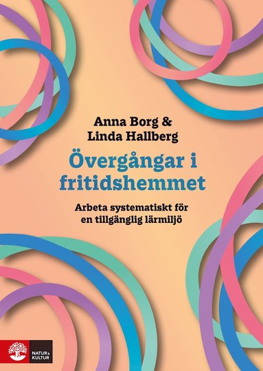 bokomslag Övergångar i fritidshemmet : Arbeta systematiskt för en tillgänglig lärmiljö