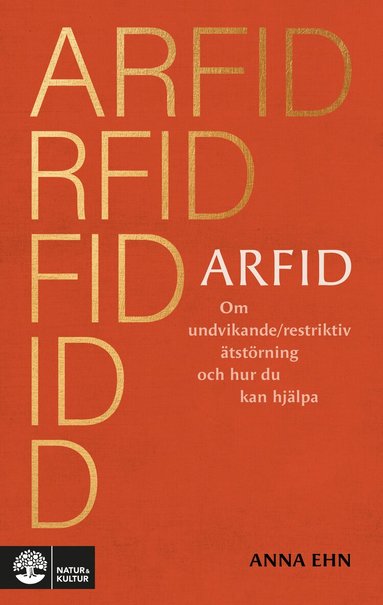 Anna Ehn - ARFID : om undvikande/restriktiv ätstörning och hur du kan hjälpa, Häftad