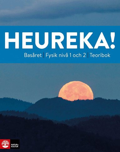Rune Alphonce, Lars Bergström, Per Gunnvald, Erik Johansson, Ulf Christiansson, Tobias Ericson, Roy Nilsson, Jenny Ivarsson - Heureka Basåret Fysik nivå 1 och 2 Teoribok, Häftad