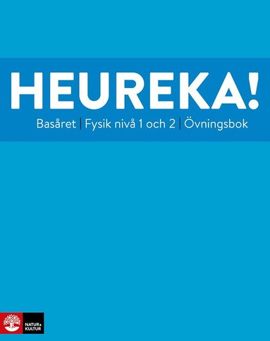 Rune Alphonce, Lars Bergström, Per Gunnvald, Erik Johansson, Ulf Christiansson, Tobias Ericson, Roy Nilsson, Jenny Ivarsson - Heureka Basåret Fysik nivå 1 och 2 Övningsbok, Häftad