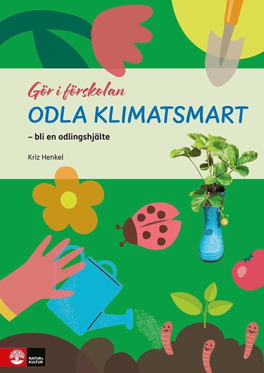 bokomslag Odla klimatsmart : bli en odlingshjälte