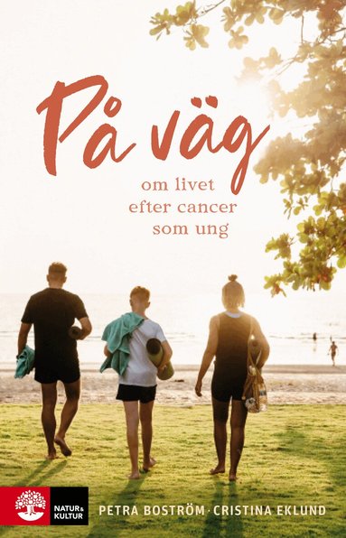 Petra Boström, Cristina Eklund - På väg : om livet efter cancer som ung, Häftad