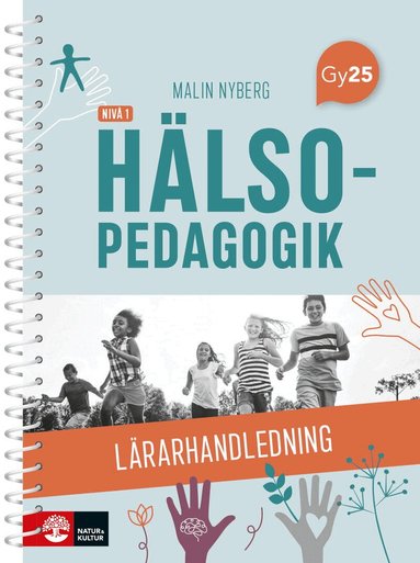 Malin Nyberg - Hälsopedagogik nivå 1 Lärarhandledning med Lärarwebb, Häftad