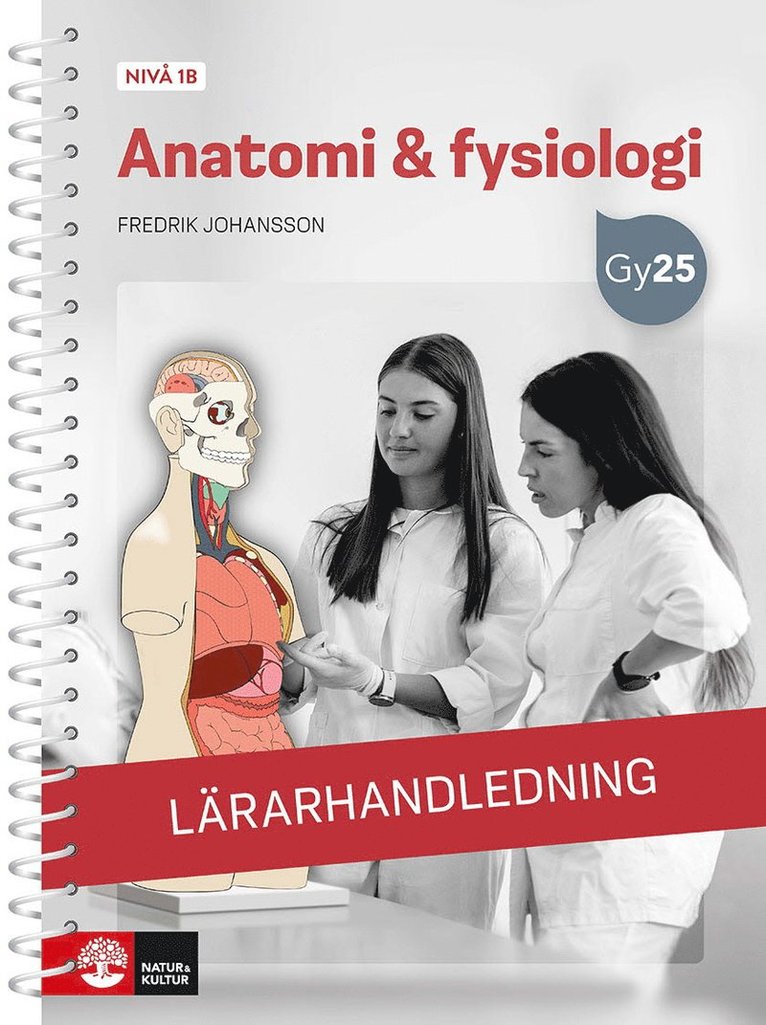 Anatomi & fysiologi nivå 1b Lärarhandledning 1