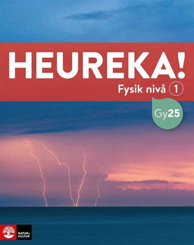Rune Alphonce, Lars Bergström, Per Gunnvald, Jenny Ivarsson, Inger Kristiansen, Erik Johansson, Roy Nilsson, Ulf Christiansson, Tobias Ericson - Heureka Fysik nivå 1, Häftad