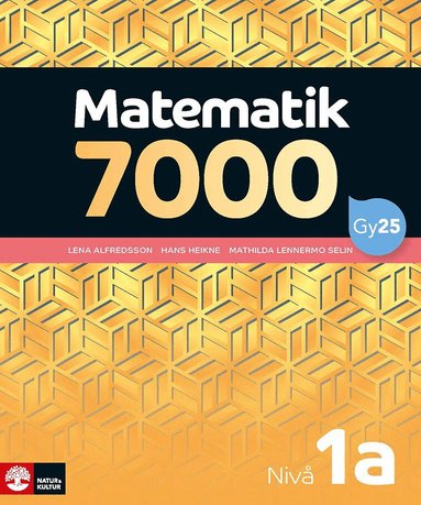 Lena Alfredsson, Hans Heikne, Mathilda Lennermo Selin - Matematik 7000 nivå 1a Gul, Häftad