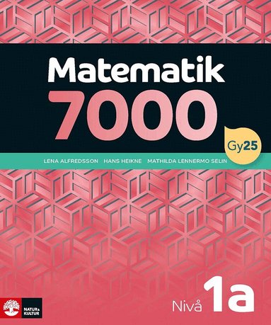 Lena Alfredsson, Hans Heikne, Mathilda Lennermo Selin - Matematik 7000 nivå 1a Röd, Häftad