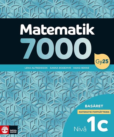 Lena Alfredsson, Hans Heikne, Sanna Bodemyr - Matematik 7000 fortsättning nivå 1c Basåret, Häftad