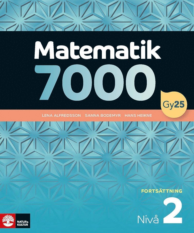 Lena Alfredsson, Hans Heikne, Sanna Bodemyr - Matematik 7000 fortsättning nivå 2, Häftad
