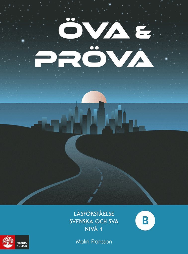 Öva & pröva. Läsförståelse i svenska och sva nivå 1, bok B