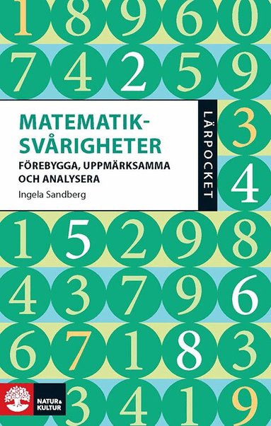 Ingela Sandberg - Matematiksvårigheter : förebygga, uppmärksamma och analysera, Häftad