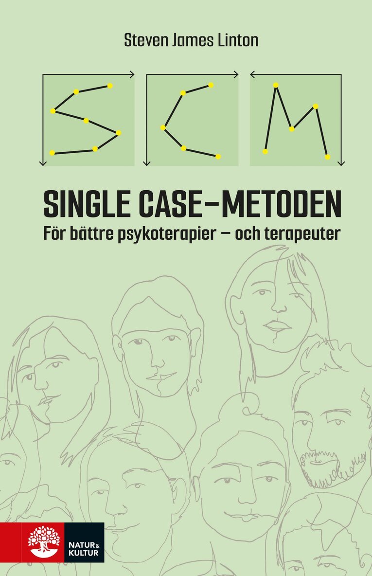 Steven James Linton - Single case-metoden : För bättre psykoterapier – och terapeuter, Inbunden