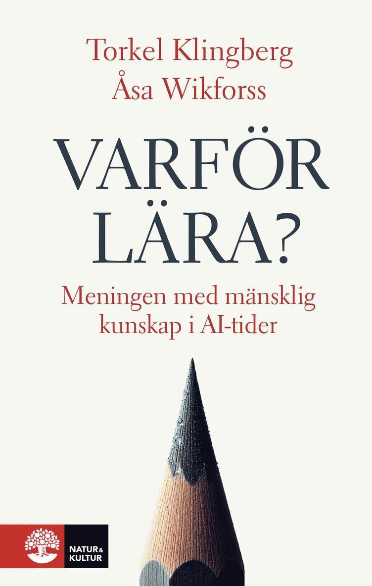 Varför lära? : Meningen med mänsklig kunskap i AI-tider