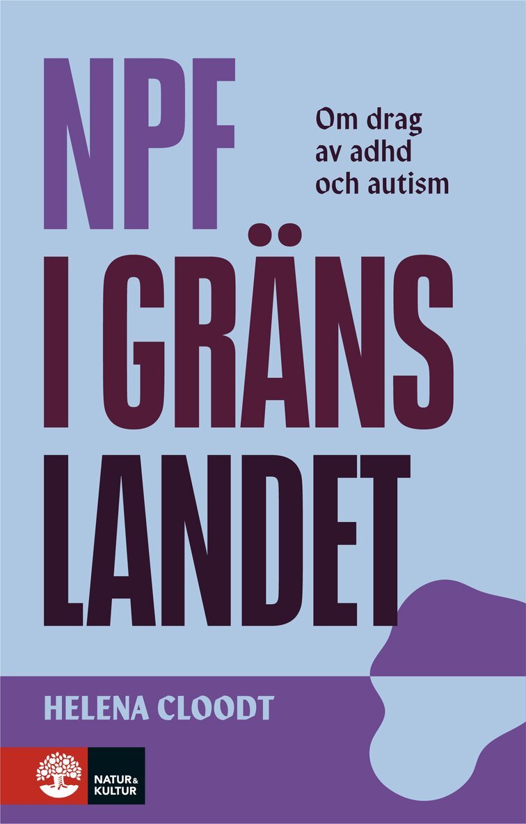 Helena Cloodt - Npf i gränslandet : Om drag av adhd och autism, Häftad. Tillgänglighet: Kommande