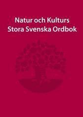 bokomslag Natur och Kulturs stora svenska ordbok