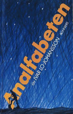 Ivar Lo-Johansson - Alla Ti Kl/Analfabeten, Inbunden