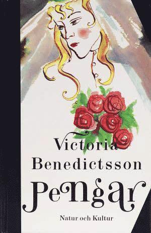 Victoria Benedictsson - Alla Ti Kl/Pengar, Häftad