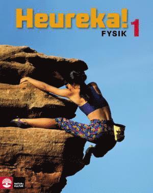 Rune Alphonce, Lars Bergström, Per Gunnvald, Erik Johansson, Roy Nilsson, Jenny Ivarsson - Heureka Fysik 1 Lärobok, Häftad