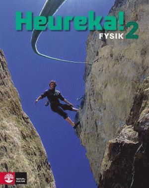 Rune Alphonce, Lars Bergström, Per Gunnvald, Erik Johansson, Roy Nilsson - Heureka! Fysik Kurs 2 Lärobok, Häftad