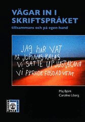 Maj Björk, Caroline Liberg - Vägar in i skriftspråket : tillsammans och på egen hand, Häftad