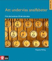 Margareta Mörling - Att undervisa analfabeter : från det konkreta till det abstrakta, Häftad