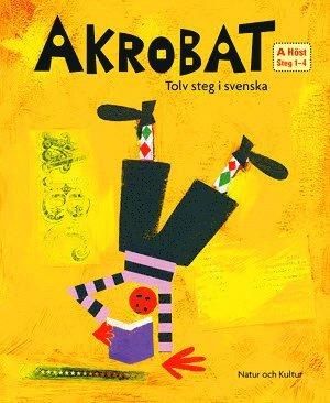Akrobat. Tolv steg i svenska, A Höst. Grundbok. Steg 1-4 1