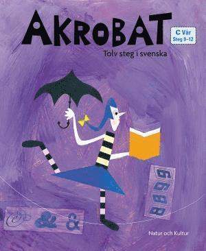 Akrobat. Tolv steg i svenska, C Vår. Grundbok