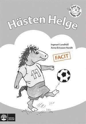 Ingmari Lundhäll, Anna Ericsson-Nordh - Hästen Helge. Facit, Häftad