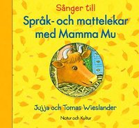 bokomslag Sånger till : Språk och mattelekar med Mamma Mu