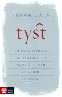 bokomslag Tyst : de introvertas betydelse i ett samhälle där alla hörs och syns
