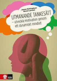 bokomslag Utmanande tankesätt : Utveckla motivation genom ett dynamiskt mindset