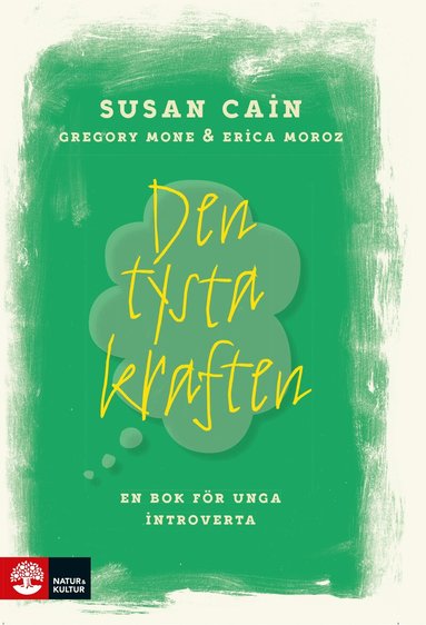 Susan Cain - Den tysta kraften : en bok för unga introverta, Inbunden