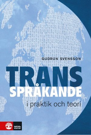 Gudrun Svensson - Transspråkande i praktik och teori, Häftad