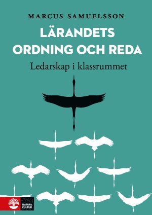 bokomslag Lärandets ordning och reda : ledarskap i klassrummet