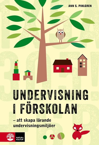 Ann S. Pihlgren - Undervisning i förskolan : att skapa lärande undervisningsmiljöer, Häftad