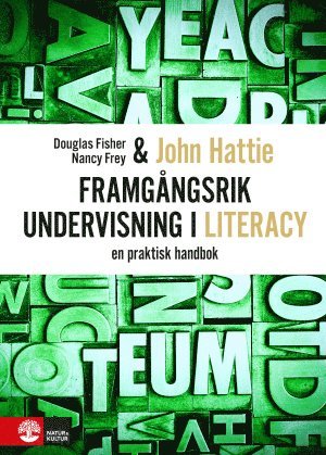 John Hattie, Douglas Fisher, Nancy Frey - Framgångsrik undervisning i literacy : En praktisk handbok, Häftad