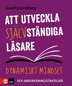 Att utveckla självständiga läsare : dynamiskt mindset och undervisningsstrategier 1