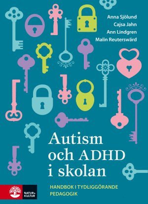 bokomslag Autism och ADHD i skolan : handbok i tydliggörande pedagogik