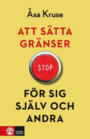 Åsa Kruse - Att sätta gränser för sig själv och andra, Inbunden