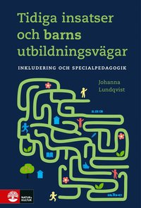 bokomslag Tidiga insatser och barns utbildningsvägar : Inkludering och specialpedagog