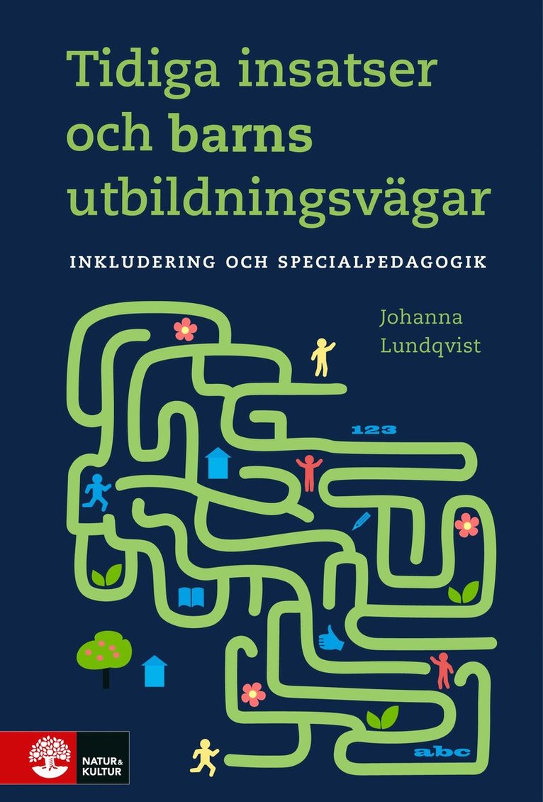 Tidiga insatser och barns utbildningsvägar : Inkludering och specialpedagog