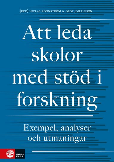 bokomslag Att leda skolor med stöd i forskning : Exempel, analyser och utmaningar