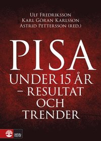 bokomslag Pisa under 15 år : Resultat och trender