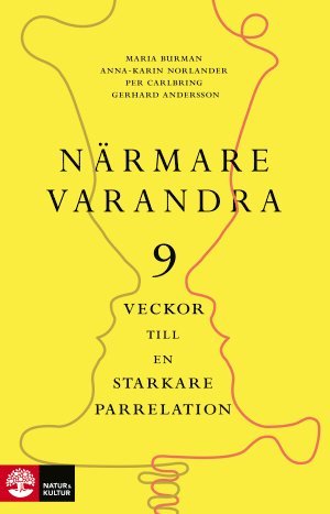 Maria Burman, Anna-Karin Norlander, Per Carlbring, Gerhard Andersson - Närmare varandra : Nio veckor till en starkare parrelation, Inbunden