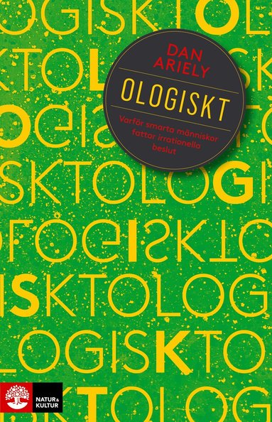 Dan Ariely - Ologiskt : Varför smarta människor fattar irrationella beslut, Storpocket