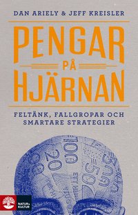 bokomslag Pengar på hjärnan : Feltänk, fallgropar och smartare strategier