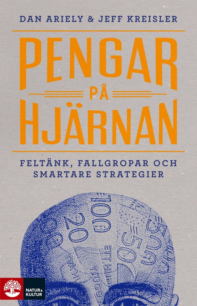 Pengar på hjärnan : Feltänk, fallgropar och smartare strategier 1