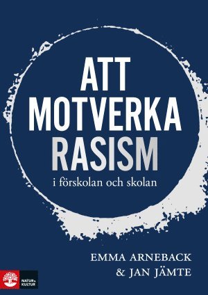 bokomslag Att motverka rasism i förskolan och skolan