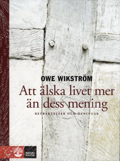 Owe Wikström - Att älska livet och dess mening, Häftad